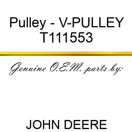 Pulley - V-PULLEY T111553