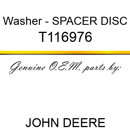 Washer - SPACER DISC T116976
