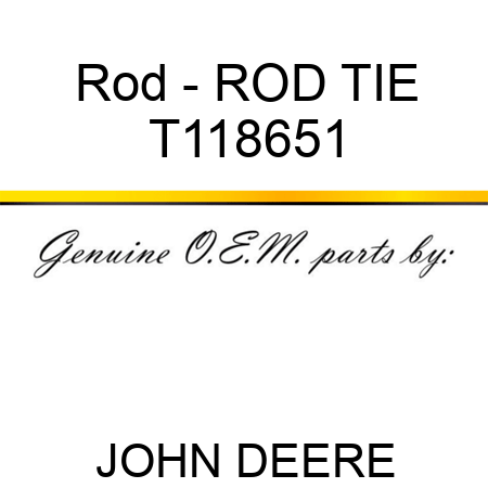 Rod - ROD, TIE T118651