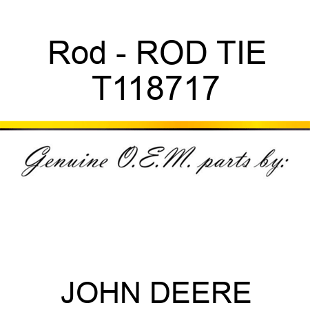 Rod - ROD, TIE T118717