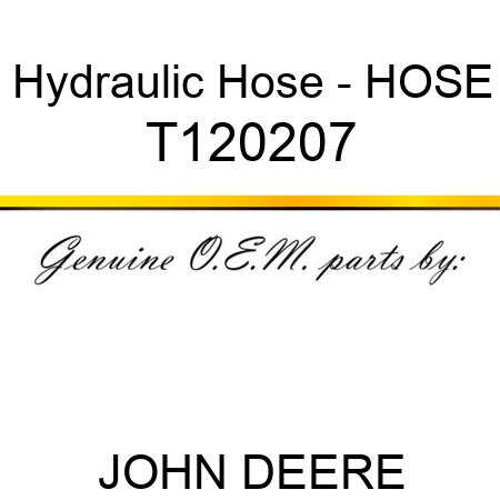 Hydraulic Hose - HOSE T120207