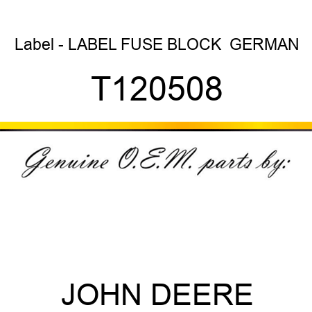 Label - LABEL, FUSE BLOCK , GERMAN T120508