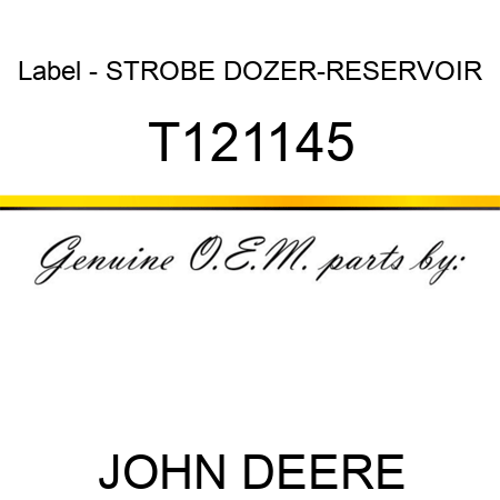 Label - STROBE, DOZER-RESERVOIR T121145