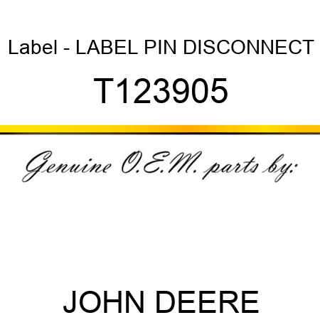 Label - LABEL, PIN DISCONNECT T123905