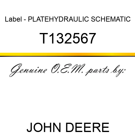 Label - PLATE,HYDRAULIC SCHEMATIC T132567
