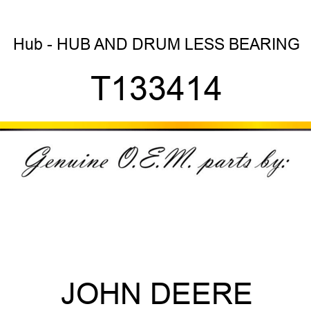 Hub - HUB AND DRUM LESS BEARING T133414