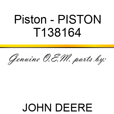 Piston - PISTON T138164