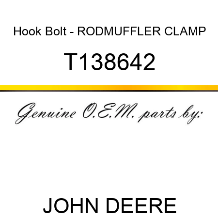 Hook Bolt - ROD,MUFFLER CLAMP T138642