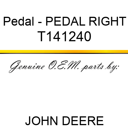 Pedal - PEDAL, RIGHT T141240
