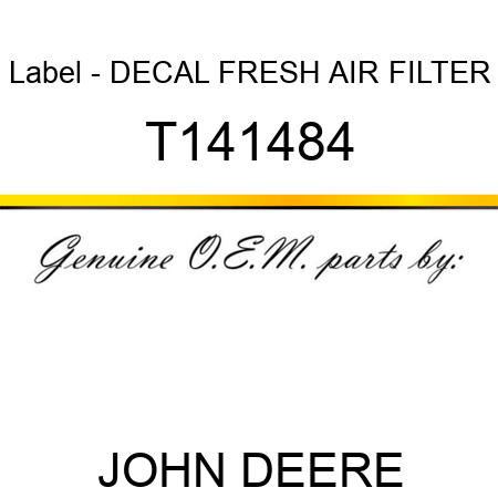 Label - DECAL FRESH AIR FILTER T141484