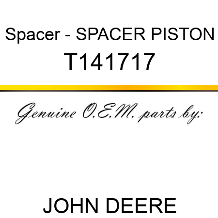 Spacer - SPACER, PISTON T141717