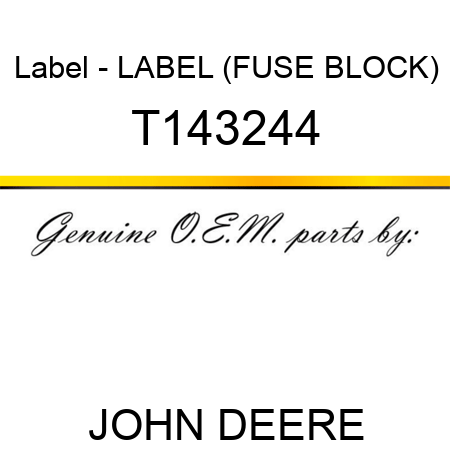 Label - LABEL (FUSE BLOCK) T143244
