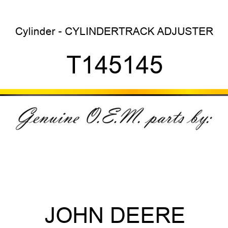 Cylinder - CYLINDER,TRACK ADJUSTER T145145