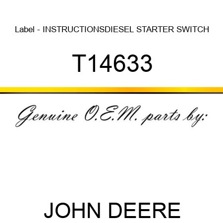 Label - INSTRUCTIONS,DIESEL STARTER SWITCH T14633