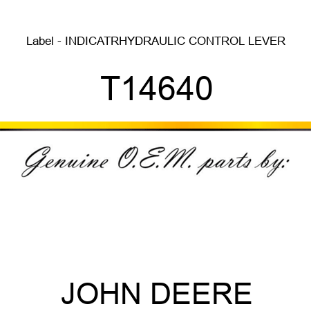 Label - INDICATR,HYDRAULIC CONTROL LEVER T14640