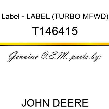 Label - LABEL (TURBO MFWD) T146415
