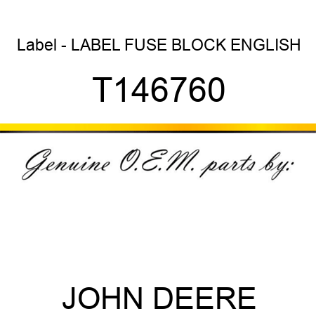 Label - LABEL, FUSE BLOCK, ENGLISH T146760
