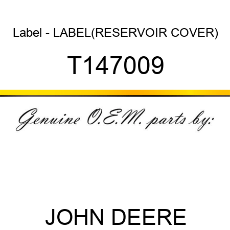 Label - LABEL,(RESERVOIR COVER) T147009
