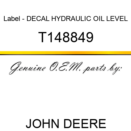 Label - DECAL, HYDRAULIC OIL LEVEL T148849