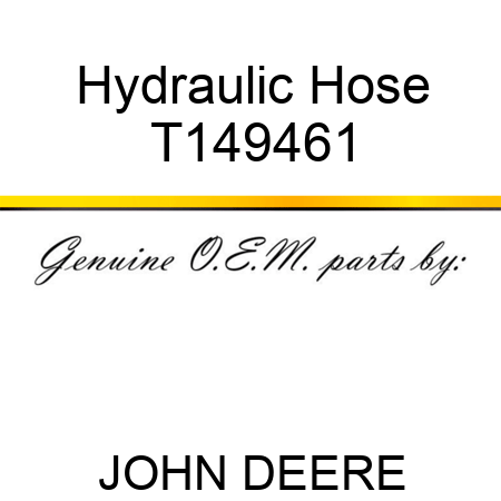 Hydraulic Hose T149461