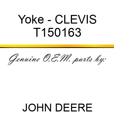 Yoke - CLEVIS T150163