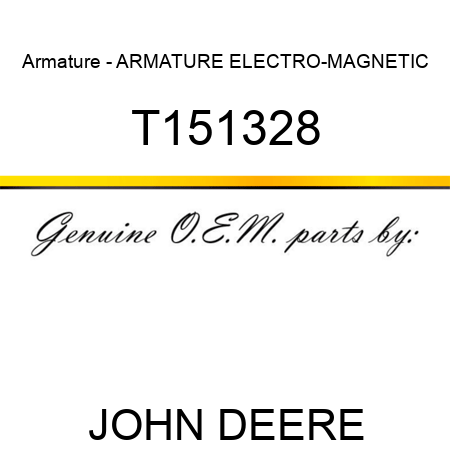 Armature - ARMATURE, ELECTRO-MAGNETIC T151328