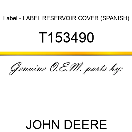 Label - LABEL RESERVOIR COVER (SPANISH) T153490