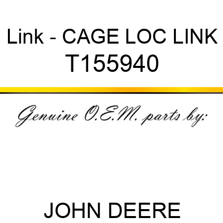 Link - CAGE LOC LINK T155940