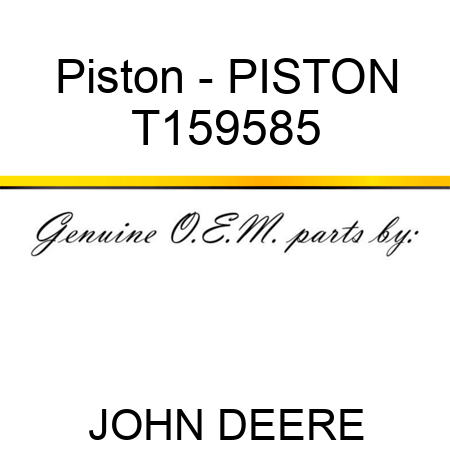 Piston - PISTON T159585