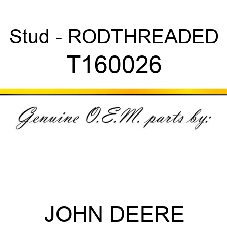 Stud - ROD,THREADED T160026