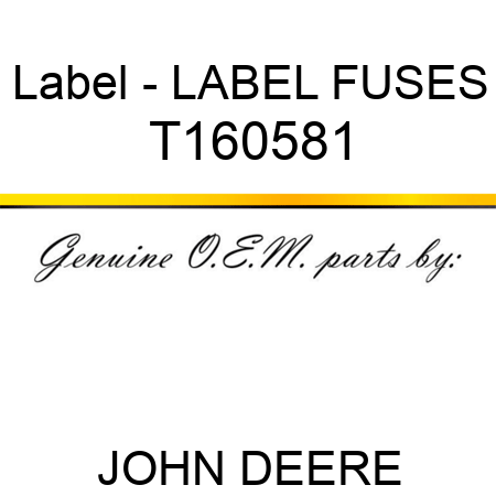 Label - LABEL, FUSES T160581