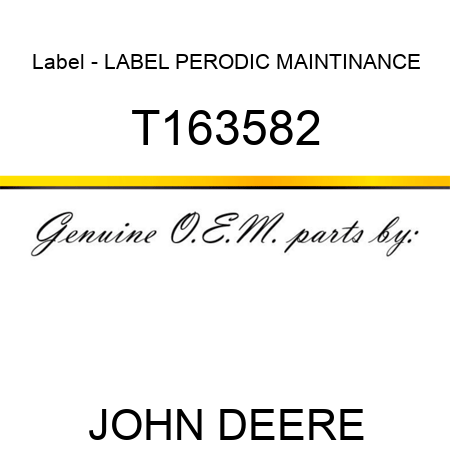 Label - LABEL, PERODIC MAINTINANCE T163582