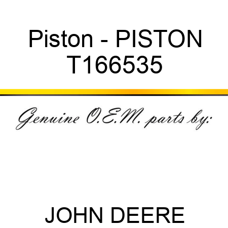 Piston - PISTON T166535