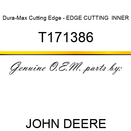 Dura-Max Cutting Edge - EDGE, CUTTING  INNER T171386