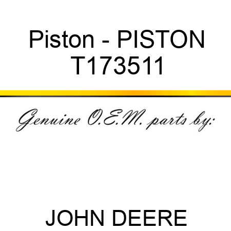 Piston - PISTON T173511
