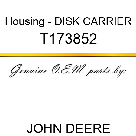 Housing - DISK CARRIER T173852
