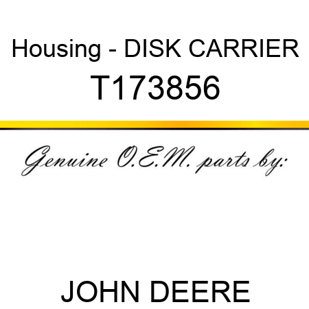 Housing - DISK CARRIER T173856