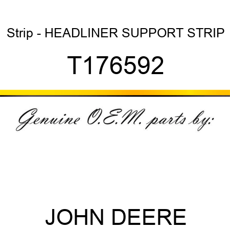 Strip - HEADLINER SUPPORT STRIP T176592