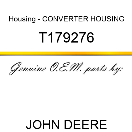 Housing - CONVERTER HOUSING T179276