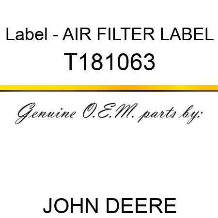 Label - AIR FILTER LABEL T181063