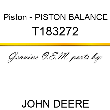 Piston - PISTON, BALANCE T183272