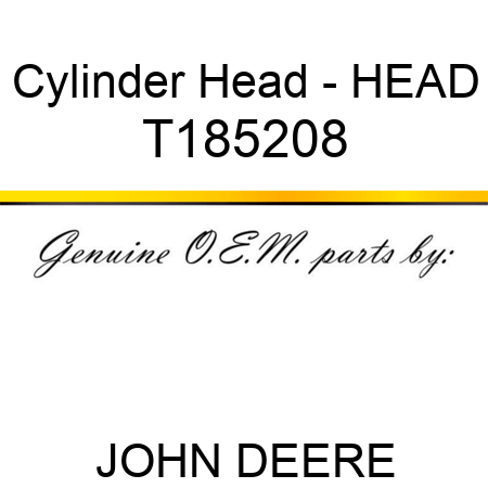 Cylinder Head - HEAD T185208