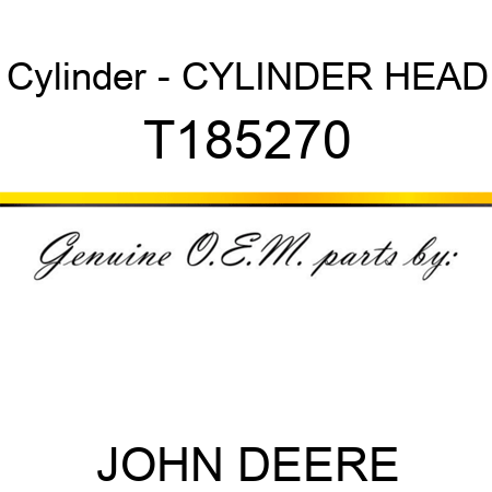 Cylinder - CYLINDER HEAD T185270