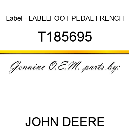 Label - LABEL,FOOT PEDAL, FRENCH T185695