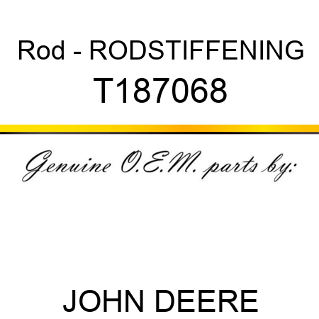 Rod - ROD,STIFFENING T187068