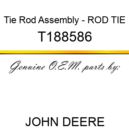 Tie Rod Assembly - ROD, TIE T188586