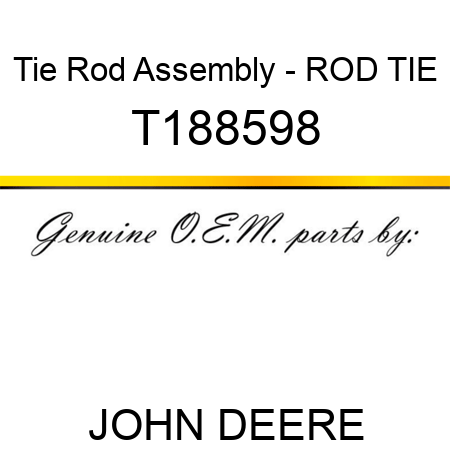 Tie Rod Assembly - ROD, TIE T188598