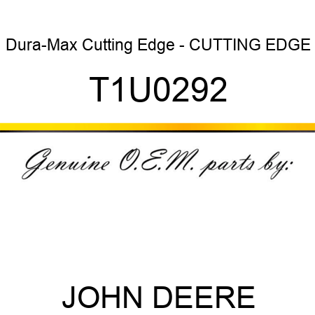 Dura-Max Cutting Edge - CUTTING EDGE T1U0292