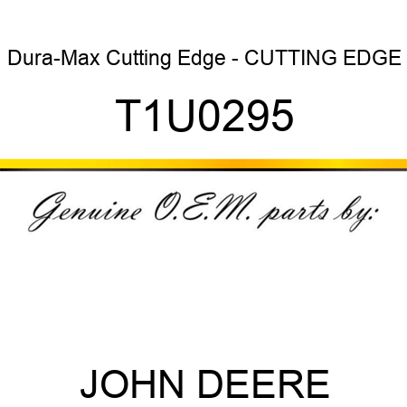 Dura-Max Cutting Edge - CUTTING EDGE T1U0295