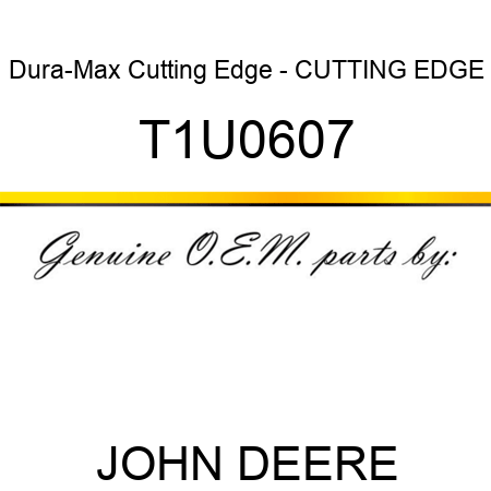 Dura-Max Cutting Edge - CUTTING EDGE T1U0607